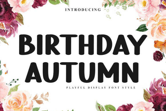 Birthday Autumn: The Display Typeface for Memorable Campaigns