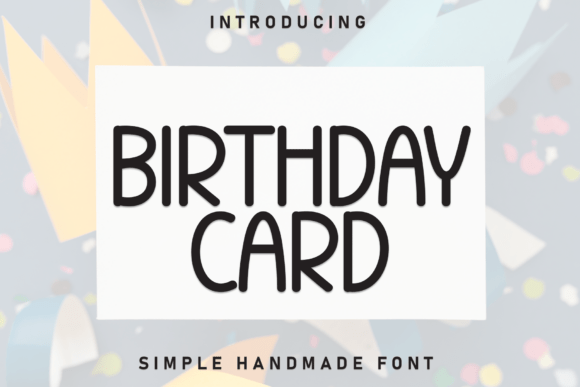 Birthday Card: The Friendly Display Font for Small Business Branding