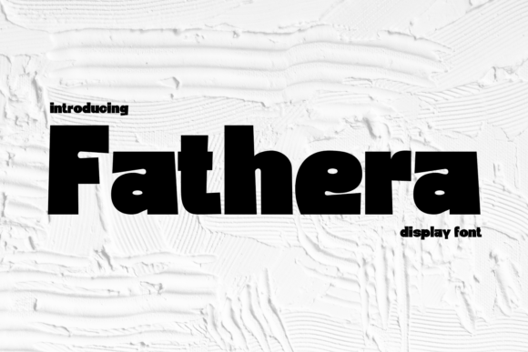 Fathera: A Modern Display Font for Bold Editorial Design