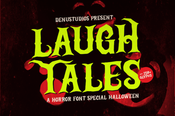 Laugh Tales: The Ultimate Horror Display Font for Creators